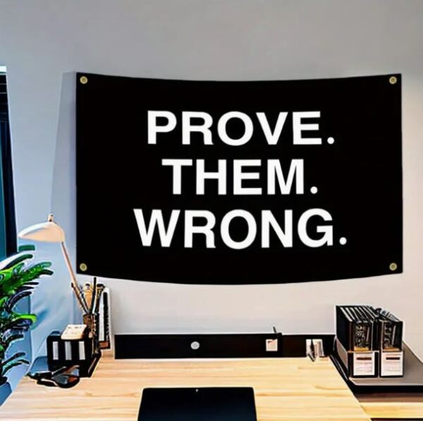 'Prove Them Wrong' Flag - Image 3