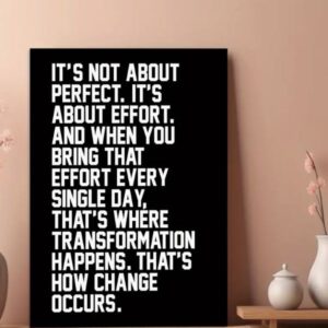 'It's Not About Perfection, It's About Effort' Wall Art Print